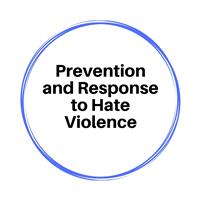 Prevention & Response to Hate Violence 